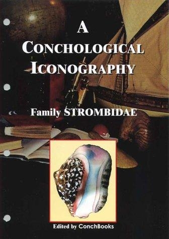A Conchological Iconography. Loseblattausgabe / A Conchological Iconography. Loseblattausgabe - Guido T Poppe, Kurt Kreipl, Leo Man int Veld, Koenraad de Turck, Klaus Groh