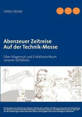 Abenzeuer Zeitreise Auf der Technik-Messe
