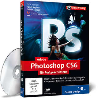 Adobe Photoshop CS6 für Fortgeschrittene