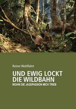 Und ewig lockt die Wildbahn