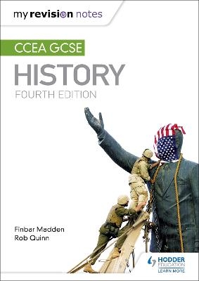 My Revision Notes: CCEA GCSE History Fourth Edition - Finbar Madden, Rob Quinn