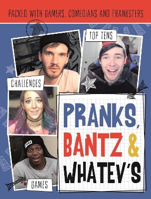 Pranks, Bants & Whatev's FanBook