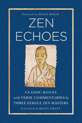 Zen Echoes - Beata Grant, Susan Moon