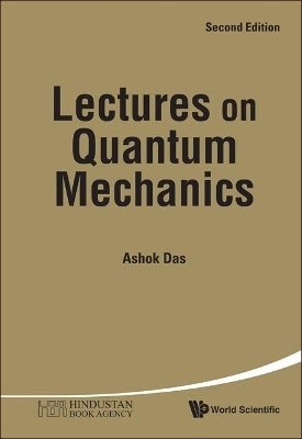 Lectures On Quantum Mechanics - Ashok Das