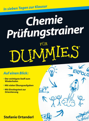 Chemie Pr&uuml;fungstrainer f&uuml;r Dummies - Stefanie Ortanderl