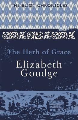 The Herb of Grace - Elizabeth Goudge