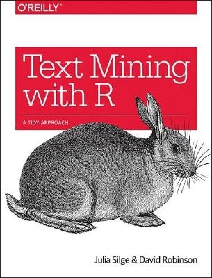 Text Mining with R - Julia Silge, David Robinson