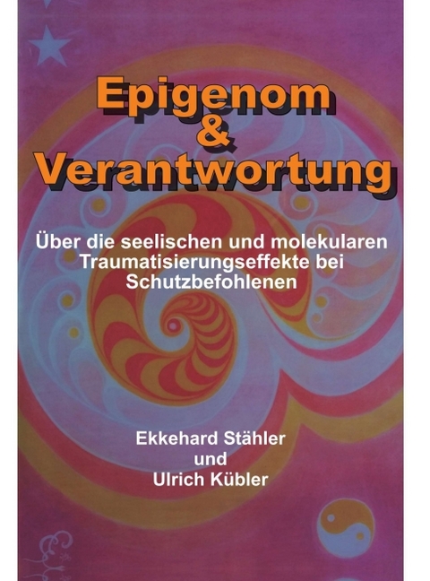 Epigenom & Verantwortung - Ulrich K&uuml;bler, Ekkehard St&auml;hler