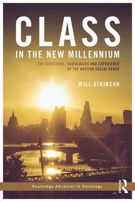 Class in the New Millennium - Will Atkinson