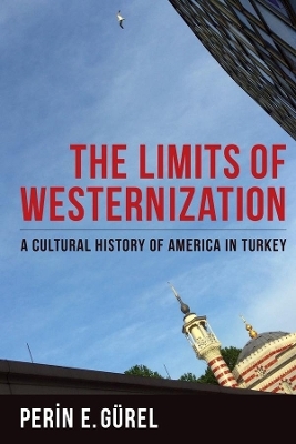 The Limits of Westernization - Perin G&uuml;rel