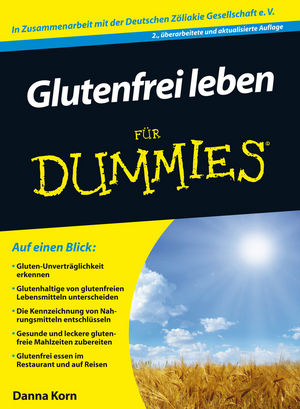Glutenfrei leben f&uuml;r Dummies - Danna Korn