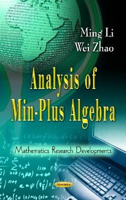 Analysis of Min-Plus Algebra - Ming Li, Wei Zhao