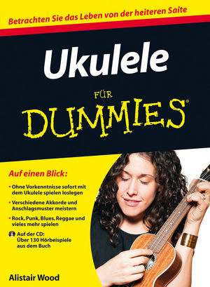 Ukulele f&uuml;r Dummies - Alistair Wood