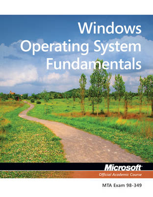 Exam 98-349 MTA Windows Operating System Fundamentals