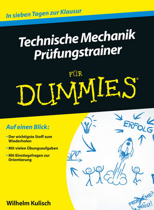 Technische Mechanik f&uuml;r Dummies Pr&uuml;fungstrainer - Wilhelm Kulisch