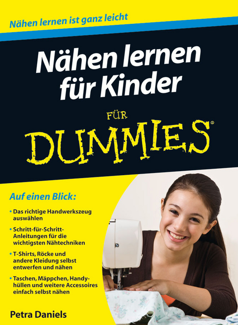 N&auml;hen lernen f&uuml;r Kinder f&uuml;r Dummies - Petra Daniels