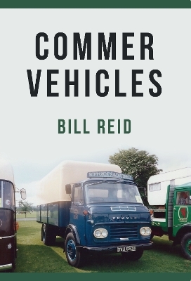 Commer Vehicles - Bill Reid