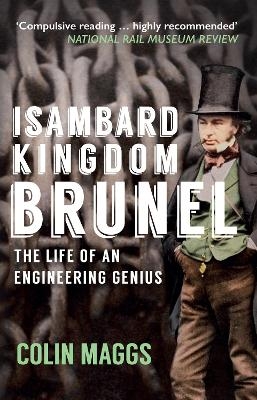 Isambard Kingdom Brunel - Colin Maggs