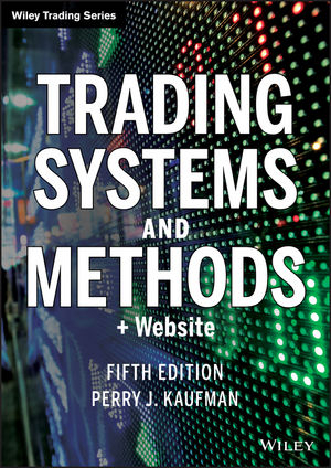 Trading Systems and Methods, + Website - Perry J. Kaufman