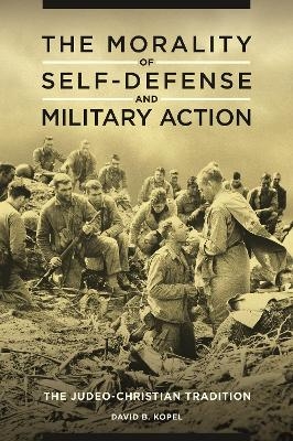 The Morality of Self-Defense and Military Action