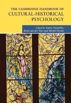 The Cambridge Handbook of Cultural-Historical Psychology - 