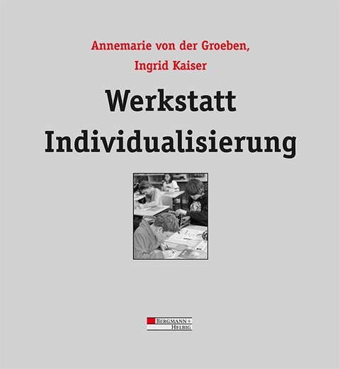 Werkstatt Individualisierung - Annemarie von der Groeben, Ingrid Kaiser