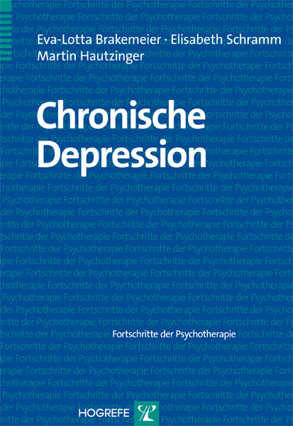 Chronische Depression - Eva-Lotta Brakemeier, Elisabeth Schramm, Martin Hautzinger