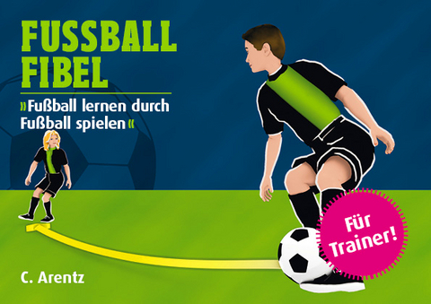 FUSSBALL FIBEL - Christian Arentz