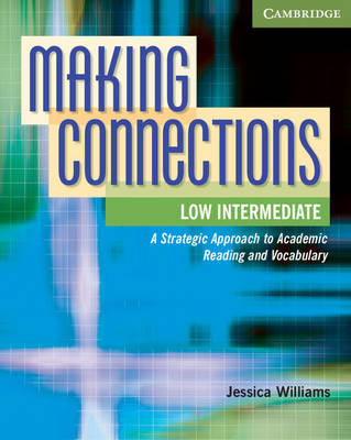 Making Connections Low Intermediate Student's Book - Jessica Williams