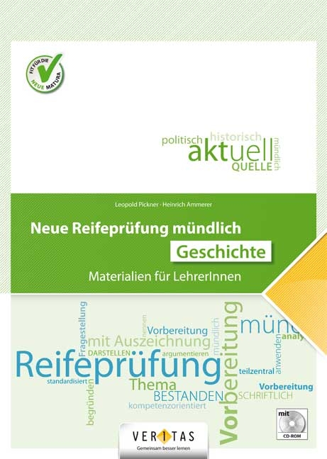 Neue Reifepr&uuml;fung m&uuml;ndlich. Geschichte - Leopold Pickner, Heinrich Ammerer