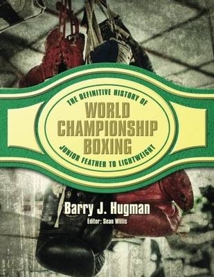 The Definite History of World Championship Boxing