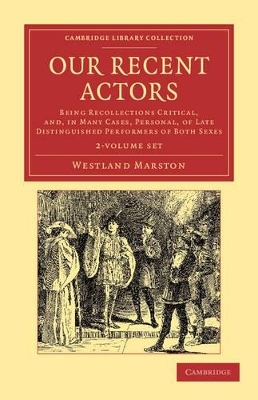 Our Recent Actors 2 Volume Set - Westland Marston