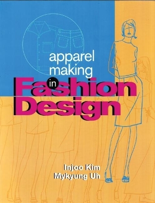 Apparel Making in Fashion Design - Mykyung Uh, Injoo Kim