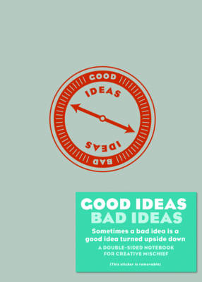 Good Ideas / Bad Ideas Journal