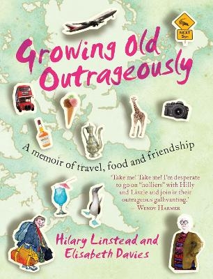 Growing Old Outrageously - Elisabeth Davies, Hilary Linstead