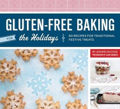 Gluten Free for the Holidays - Jeanne Sauvage