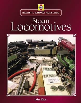 Realistic Railway Modelling: Steam Locomotives