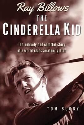 Ray Billows - The Cinderella Kid
