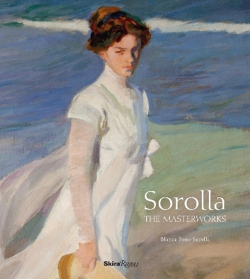 Sorolla: The Masterworks - Blanca Pons-Sorolla