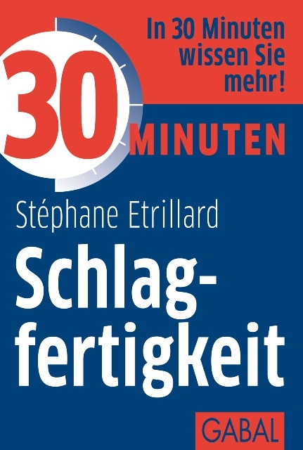 30 Minuten Schlagfertigkeit - St&eacute;phane Etrillard
