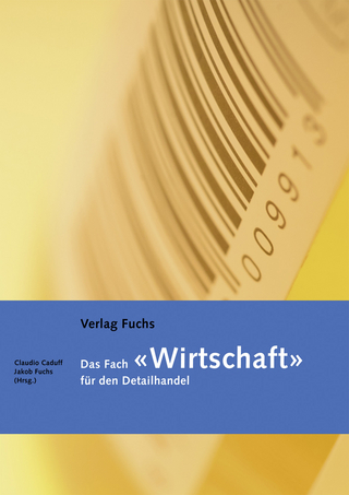 Das Fach 'Wirtschaft' für den Detailhandel. Grundlagenbuch