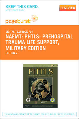 Phtls: Prehospital Trauma Life Support, Military Edition - Pageburst E-Book on Vitalsource (Retail Access Card)