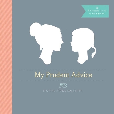 My Prudent Advice Journal - Jaime Morrison Curtis
