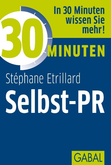 30 Minuten Selbst-PR - St&eacute;phane Etrillard
