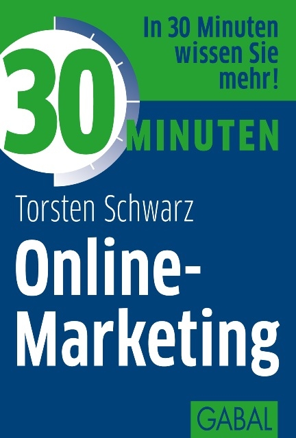 30 Minuten Online-Marketing - Torsten Schwarz
