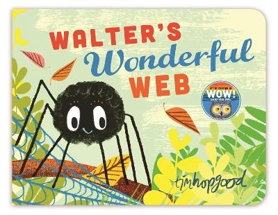 Whoosh! Walter's Wonderful Web - Tim Hopgood