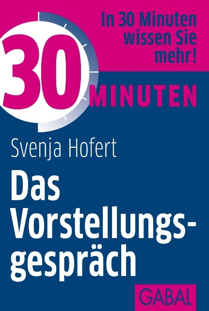 30 Minuten Das Vorstellungsgespr&auml;ch - Svenja Hofert