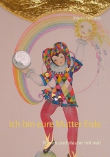 Ich bin eure Mutter Erde - Ingrid Felicetti