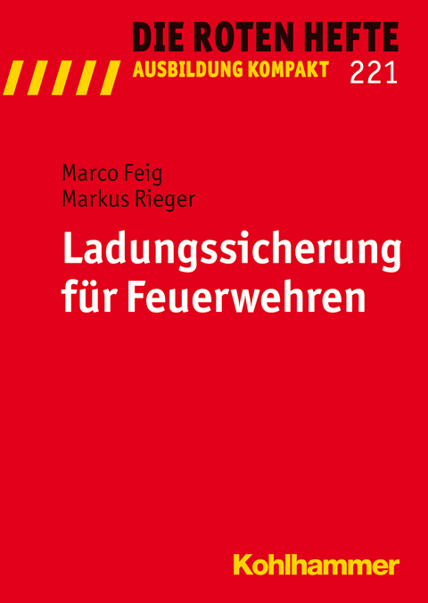 Ladungssicherung f&uuml;r Feuerwehren - Marco Feig, Markus Rieger