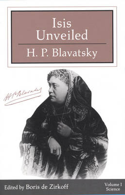 Isis Unveiled - Two Volume Edition - H. P. Blavatsky